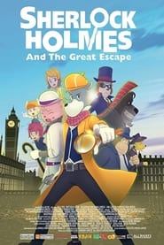 Sherlock Holmes and the Great Escape   شرلوک هولمز و فرار بزرگ
