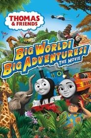 توماس و دوستان: جهان بزرگ! ماجراهای بزرگ!  Thomas & Friends: Big World! Big Adventures! The Movie