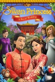 شاهزاده ی قو: ازدواج سلطنتی  The Swan Princess: A Royal Wedding