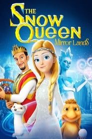 ملکه برفی : سرزمین آینه‌ها  The Snow Queen: Mirror Lands