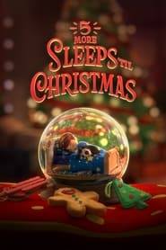 پنج خواب بیشتر تا کریسمس  5 More Sleeps 'til Christmas