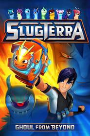 اسلاگترا: روحی از فراسو  Slugterra: Ghoul from Beyond