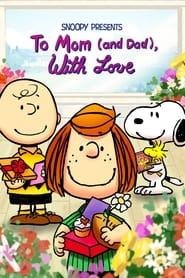 اسنوپی تقدیم میکند: به مامان ( و بابا ) ، با عشق  Snoopy Presents: To Mom (and Dad), With Love