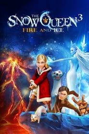 ملکه برفی 3  The Snow Queen 3: Fire and Ice
