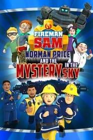 سام آتشنشان: نورمن پرایس و رازی در آسمان  Fireman Sam: Norman Price and the Mystery in the Sky