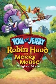 تام و جری‌ : رابین هود و موش شادش  Tom and Jerry: Robin Hood and His Merry Mouse