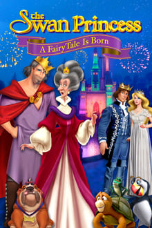 پرنسس قو: تولد یک افسانه  The Swan Princess: A Fairytale Is Born